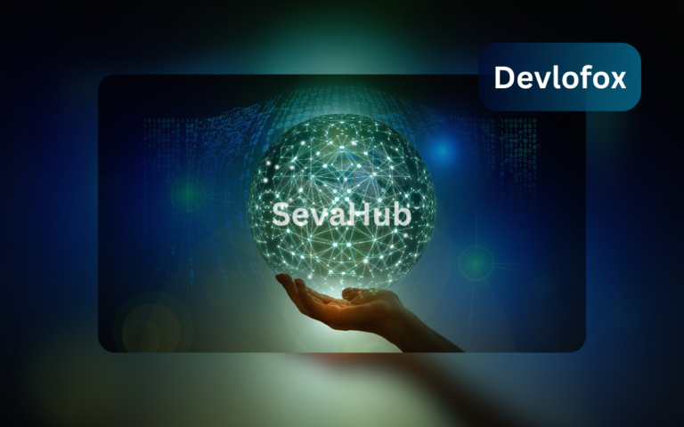Read more about the article SevaHUB × Devlofox Technologies – EmpoweringMSMEs through Digital Stories & Websites